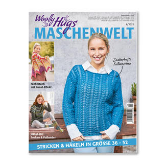 Heft - Woolly Hugs Maschenwelt 06/23 