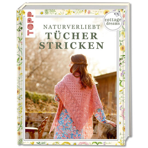 Buch 'Cottage Dreams - Naturverliebt Tücher stricken', mit einer Frau in einem rosa Tuch.